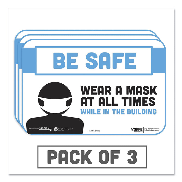 BeSafe Messaging Education Wall Signs, 9 x 6,  "Be Safe, Wear a Mask at All Times While in the Building", 3/Pack